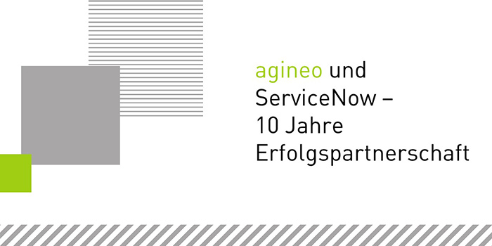 ServiceNow und agineo - Partner seit über 10 Jahren.