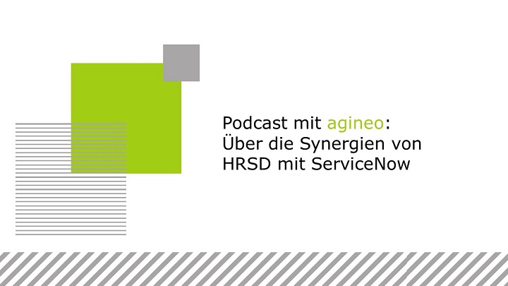 Podcast mit agineo: Über die Synergien von HRSD mit ServiceNow